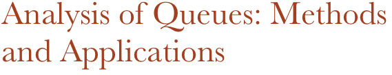 Analysis of Queues: Methods and Applications